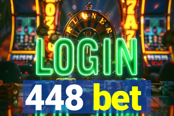 448 bet