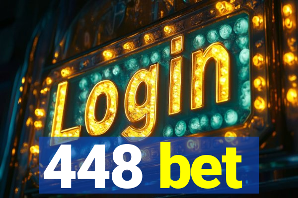 448 bet