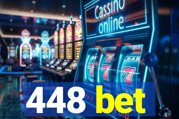 448 bet