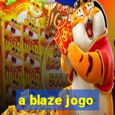 a blaze jogo