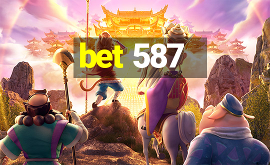 bet 587