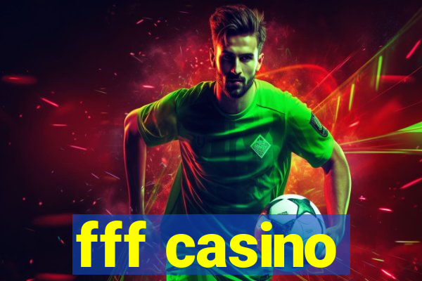 fff casino