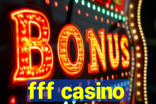 fff casino