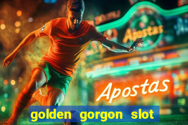 golden gorgon slot free play