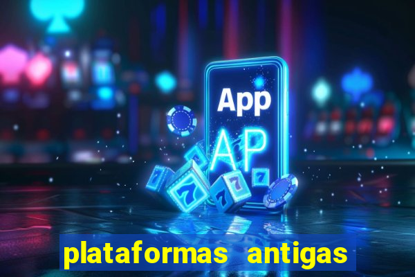 plataformas antigas slots 2023