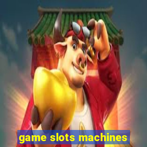 game slots machines