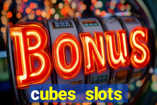 сubes slots gambling ltd