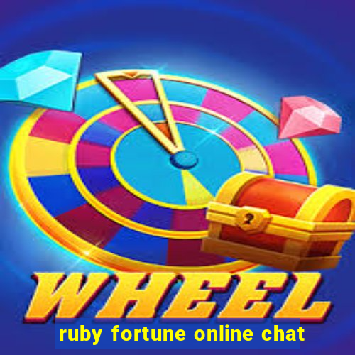 ruby fortune online chat