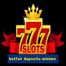 betfair deposito minimo