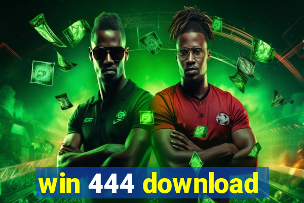 win 444 download