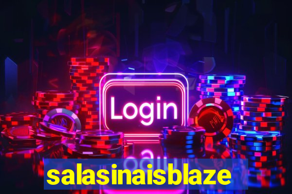 salasinaisblaze