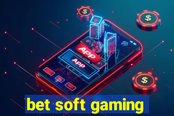 bet soft gaming