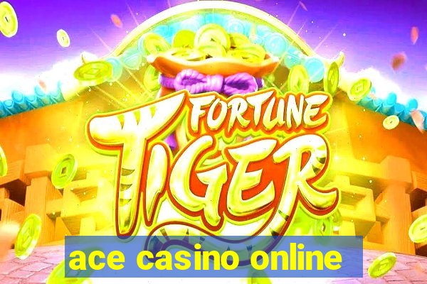 ace casino online