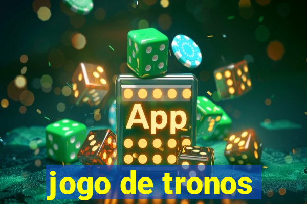 jogo de tronos