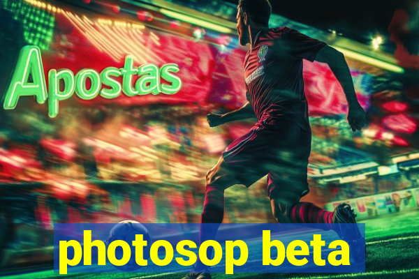 photosop beta