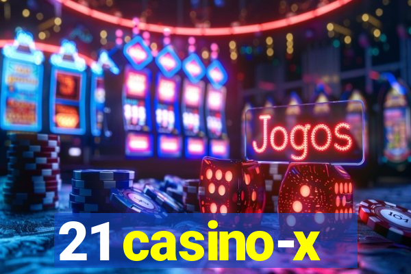 21 casino-x