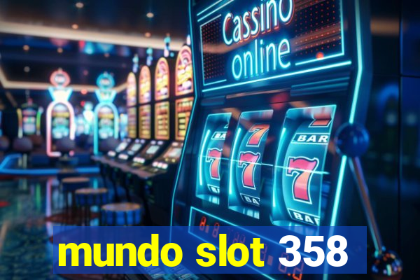 mundo slot 358