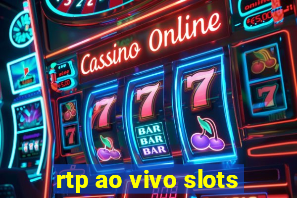 rtp ao vivo slots