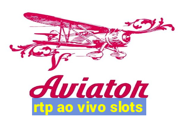 rtp ao vivo slots