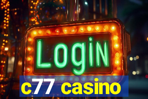 c77 casino