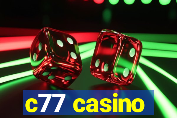 c77 casino