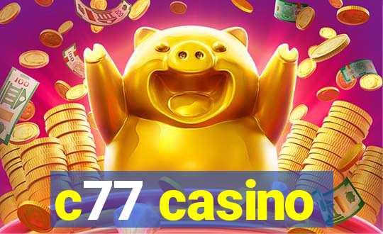 c77 casino