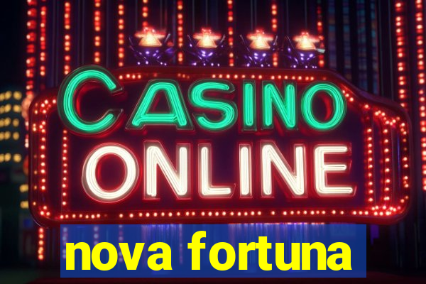 nova fortuna