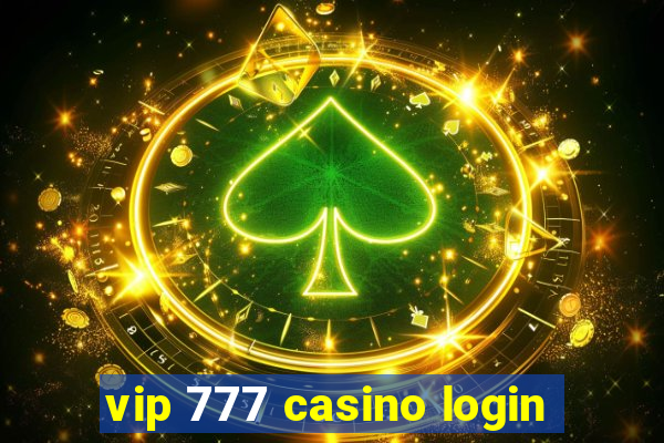 vip 777 casino login