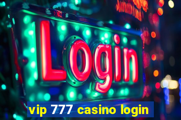 vip 777 casino login