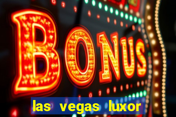 las vegas luxor hotel and casino