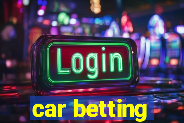 car betting