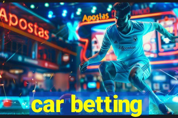 car betting