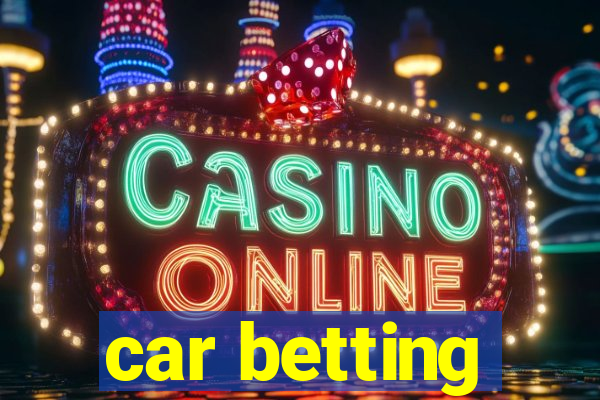 car betting