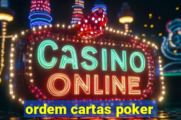 ordem cartas poker