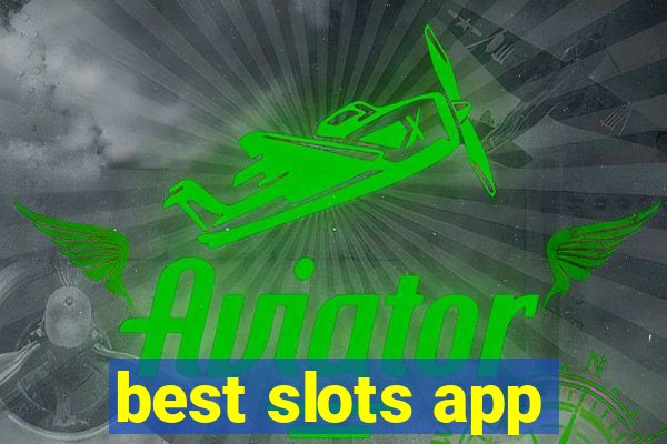 best slots app