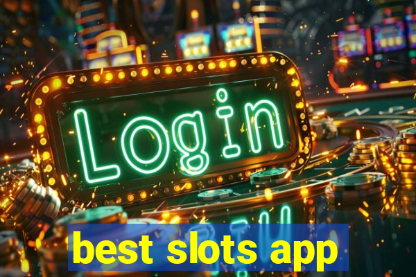 best slots app