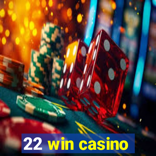 22 win casino