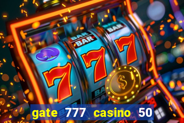 gate 777 casino 50 free spins