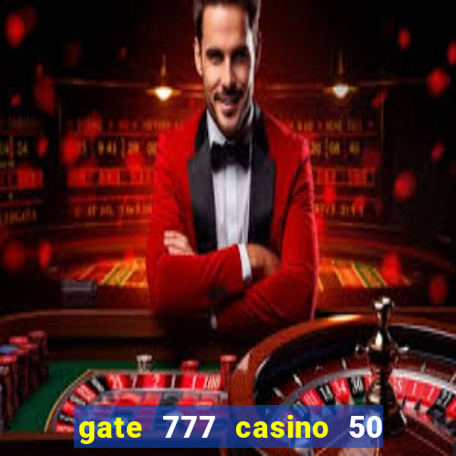 gate 777 casino 50 free spins