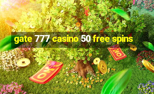 gate 777 casino 50 free spins