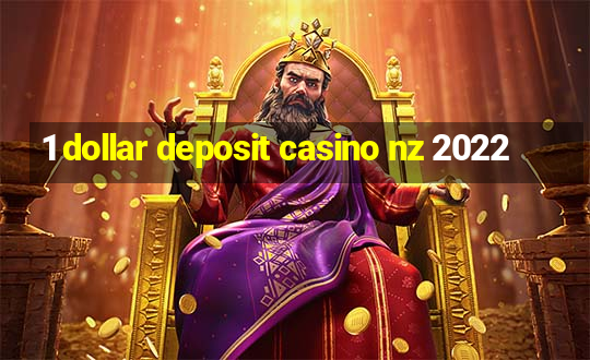 1 dollar deposit casino nz 2022