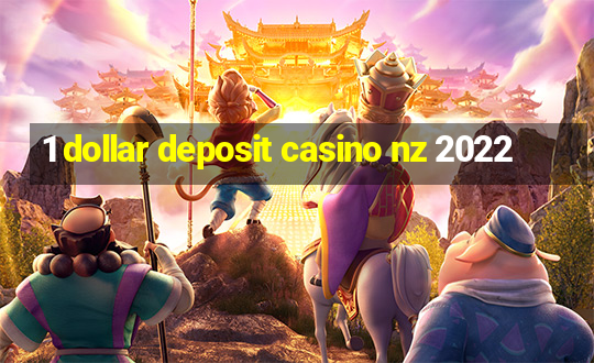 1 dollar deposit casino nz 2022