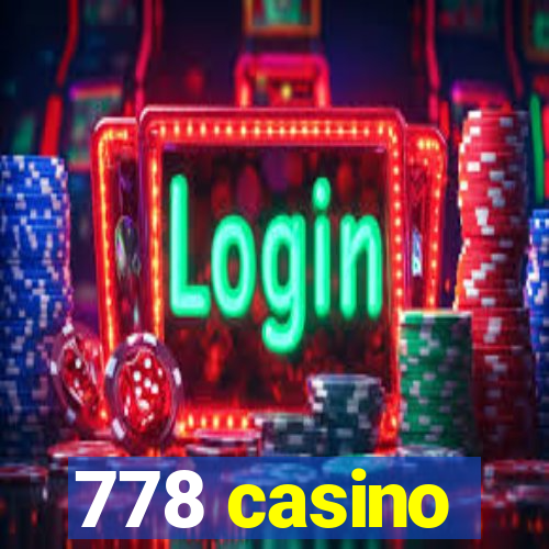 778 casino