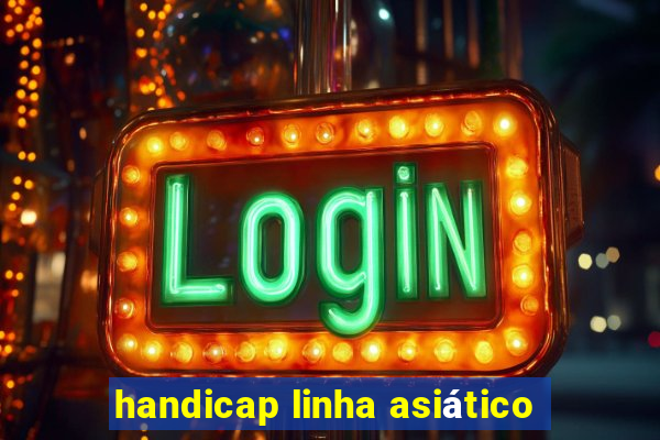 handicap linha asiático