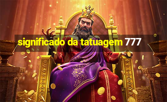 significado da tatuagem 777