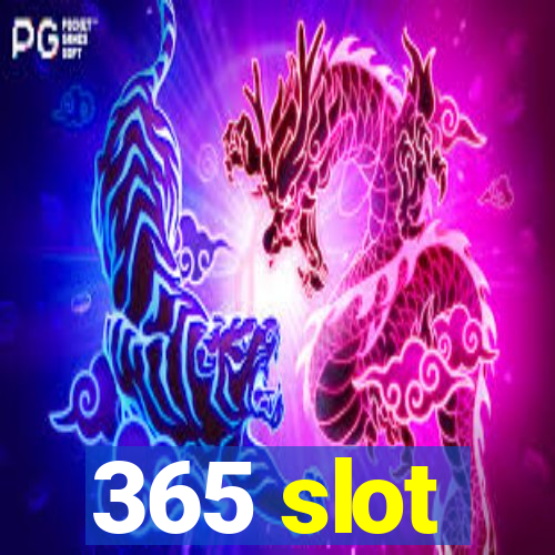 365 slot