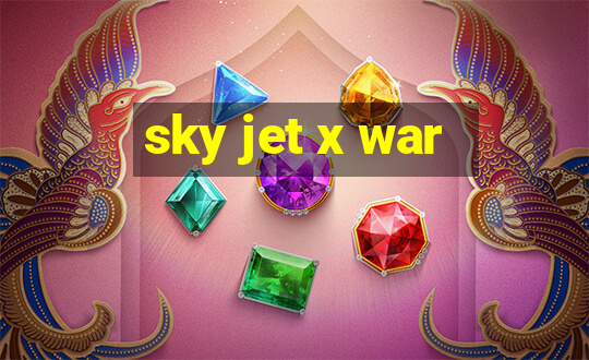 sky jet x war