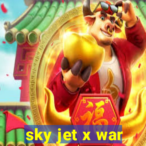 sky jet x war