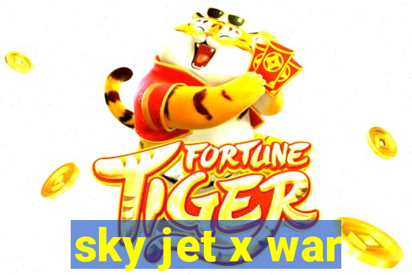 sky jet x war