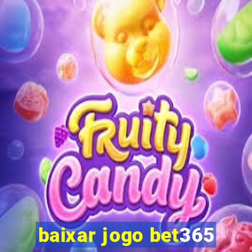 baixar jogo bet365